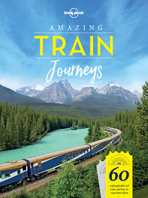 cover image of Lonely Planet Amazing Train Journeys